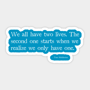 We all have two lives Sticker